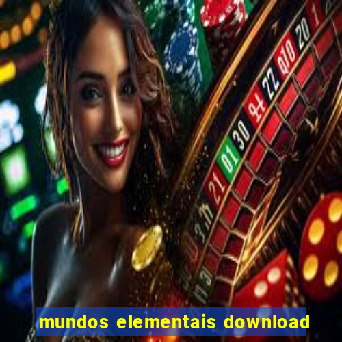 mundos elementais download